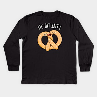 A Lil Bit Salty Cute Pretzel Pun Kids Long Sleeve T-Shirt